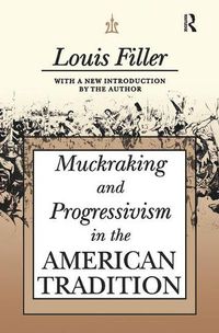 Cover image for Muckraking and Progressivism in the American Tradition