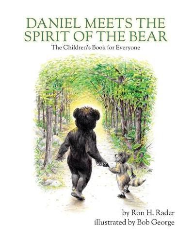 Cover image for Daniel Meets the Spirit of the Bear: The Children's Book for Everyone