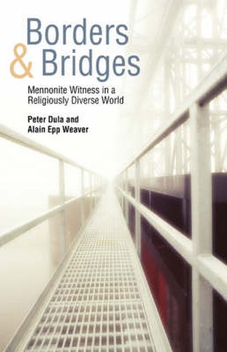 Cover image for Borders and Bridges: Mennonite Witness in a Religiously Diverse World