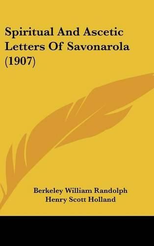 Spiritual and Ascetic Letters of Savonarola (1907)