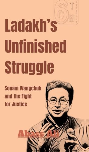Cover image for Ladakh's Unfinished Struggle
