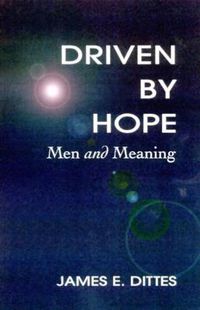 Cover image for Driven by Hope: Men and Meaning