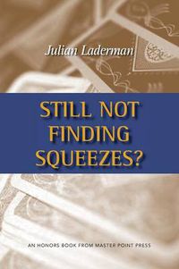 Cover image for Still Not Finding Squeezes?