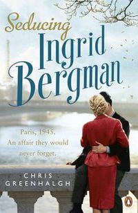 Cover image for Seducing Ingrid Bergman