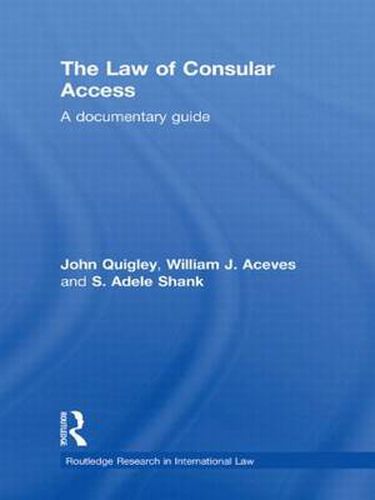 Cover image for The Law of Consular Access: A Documentary Guide