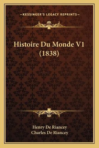 Cover image for Histoire Du Monde V1 (1838)