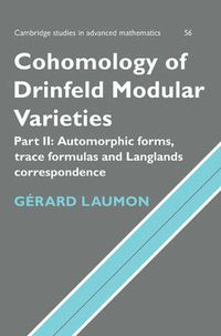 Cover image for Cohomology of Drinfeld Modular Varieties, Part 2, Automorphic Forms, Trace Formulas and Langlands Correspondence