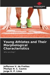 Cover image for Young Athletes and Their Morphological Characteristics