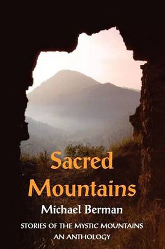 Cover image for Sacred Mountains: Stories of the Mystic Mountains an Anthology