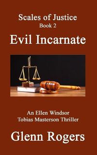 Cover image for Evil Incarnate: An Ellen Windsor, Tobias Masterson Thriller