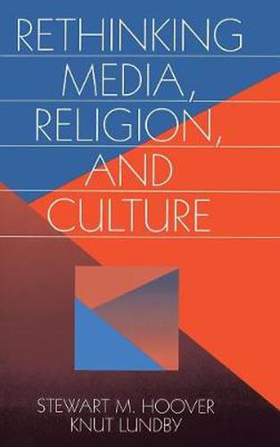 Rethinking Media, Religion and Culture