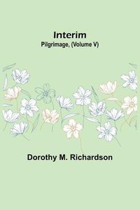 Cover image for Interim; Pilgrimage, (Volume V)