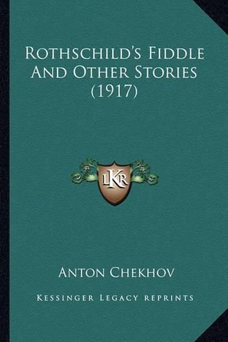 Cover image for Rothschild's Fiddle and Other Stories (1917) Rothschild's Fiddle and Other Stories (1917)