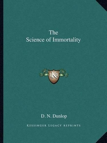 The Science of Immortality