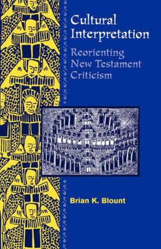 Cover image for Cultural Interpretations: Reorienting New Testament Criticism