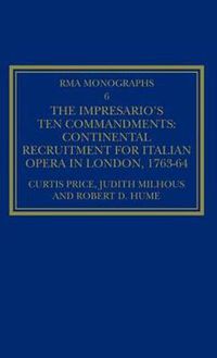 Cover image for The Impresario's Ten Commandments: Continental Recruitment for Italian Opera in London 1763-64