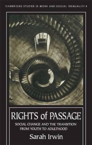 Cover image for Rights Of Passage: Social Change And The Transition From Youth To Adulthood