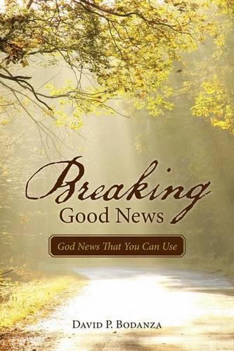 Cover image for Breaking Good News: God News That You Can Use