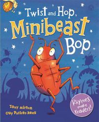 Cover image for Twist and Hop, Minibeast Bop!