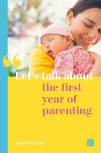Cover image for Let's talk about the first year of parenting