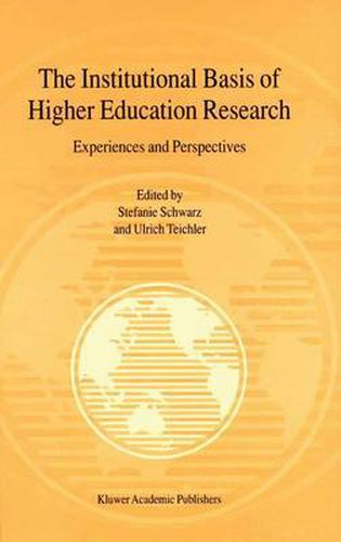 The Institutional Basis of Higher Education Research: Experiences and Perspectives