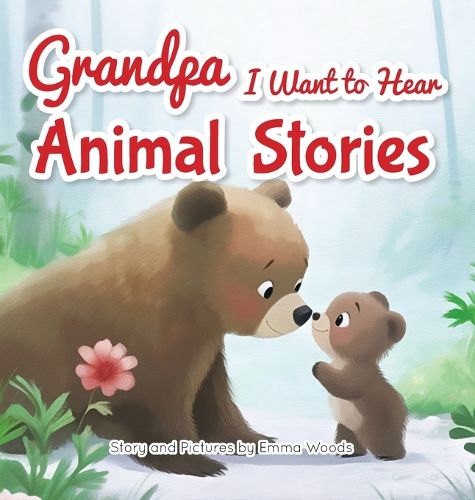 Cover image for Grandpa, I Want to Hear Animal Stories