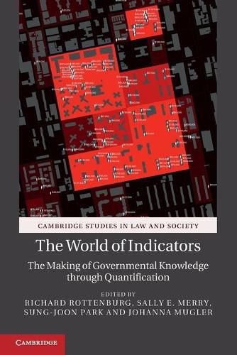 The World of Indicators: The Making of Governmental Knowledge through Quantification