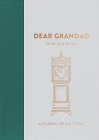Cover image for Dear Grandad, from you to me: Timeless Edition
