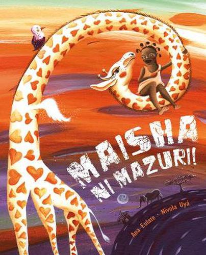 Cover image for Maisha Ni Mazuri! (Life Is Beautiful!): (Life Is Beautiful!)