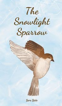 Cover image for The Snowlight Sparrow