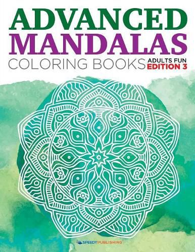 Cover image for Advanced Mandalas Coloring Books Adults Fun Edition 3