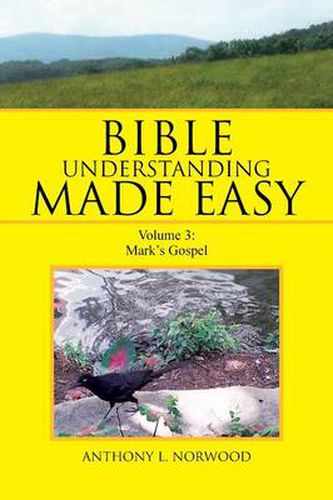 Cover image for Bible Understanding Made Easy: Volume 3: Mark's Gospel