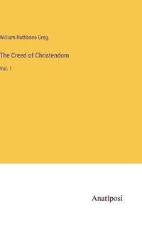 Cover image for The Creed of Christendom