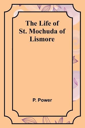 Cover image for The Life of St. Mochuda of Lismore