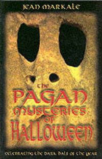 Cover image for Pagan Mysteries of Halloween: Celebrating the Dark Half of the Year