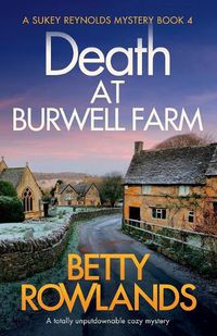 Cover image for Death at Burwell Farm: A totally unputdownable cozy mystery