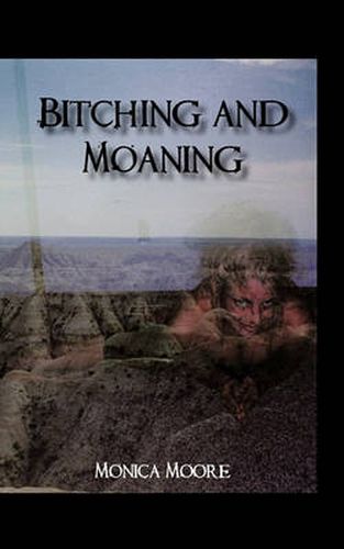 Cover image for Bitching and Moaning