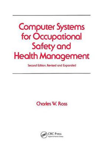 Cover image for Computer Systems for Occupational Safety and Health Management: Second Edition, Revised and Expanded