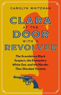 Cover image for Clara at the Door with a Revolver