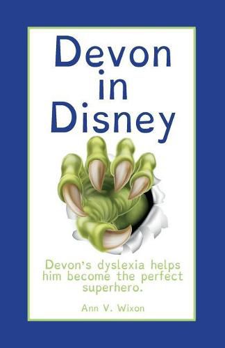 Cover image for Devon in Disney: Devon's dyslexia helps him become the perfect superhero.