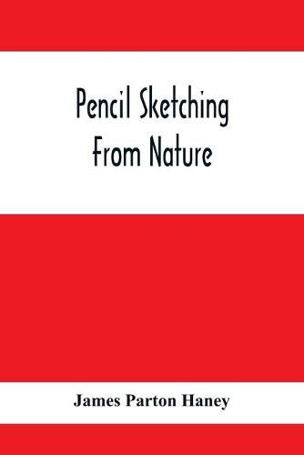 Cover image for Pencil Sketching From Nature