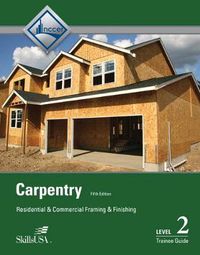 Cover image for Carpentry: Residential and Commercial Framing and Finishing Level 2 Trainee Guide