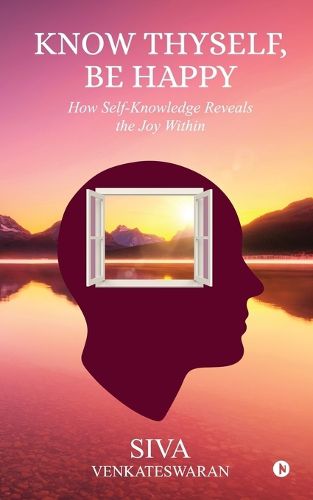 Cover image for Know Thyself, Be Happy