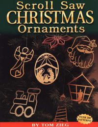 Cover image for Scroll Saw Christmas Ornaments: Over 200 Patterns