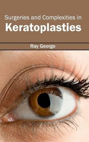 Cover image for Surgeries and Complexities in Keratoplasties