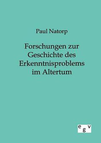 Cover image for Forschungen zur Geschichte des Erkenntnisproblems im Altertum