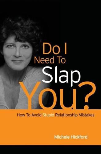 Cover image for Do I Need To Slap You?: How To Avoid Stupid Relationship Mistakes