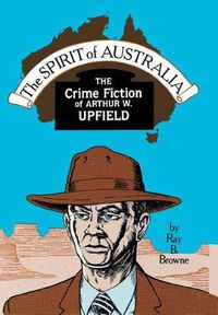 Cover image for Spirit of Australia: The Crime Fiction of Arthur W. Upfield