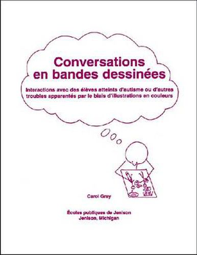 Cover image for Conversations en Bandes Dessinees: Interactions Avec Des Eleves Atteints D'Autisme Ou D'Autres Troubles Apparentes Par Le Biais D'Illustrations En Couleurs