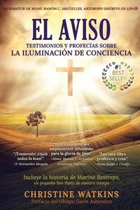 Cover image for El Aviso: Testimonios y profecias sobre la Illuminacion de Consciencia